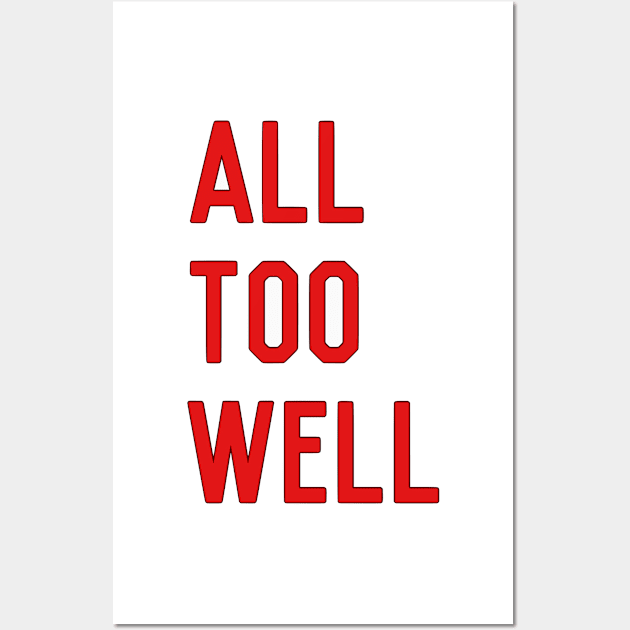 All Too Well Wall Art by Biscuit25